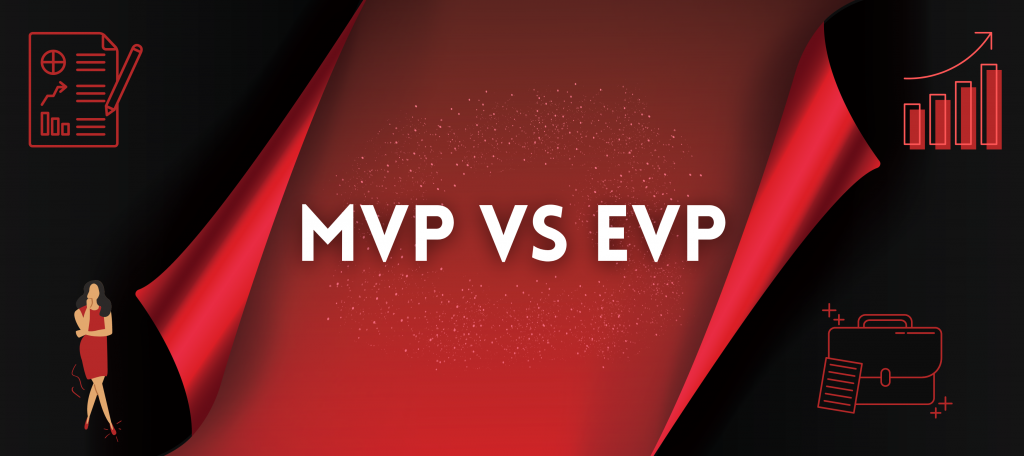 mvp vs evp which one is better