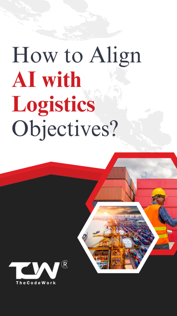 Aligning AI with logistics objectives