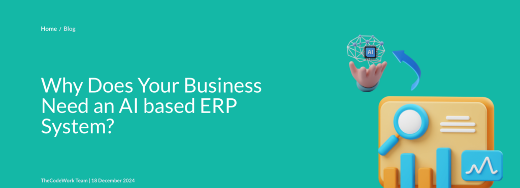 Why Does Your Business Need an AI-Based ERP System