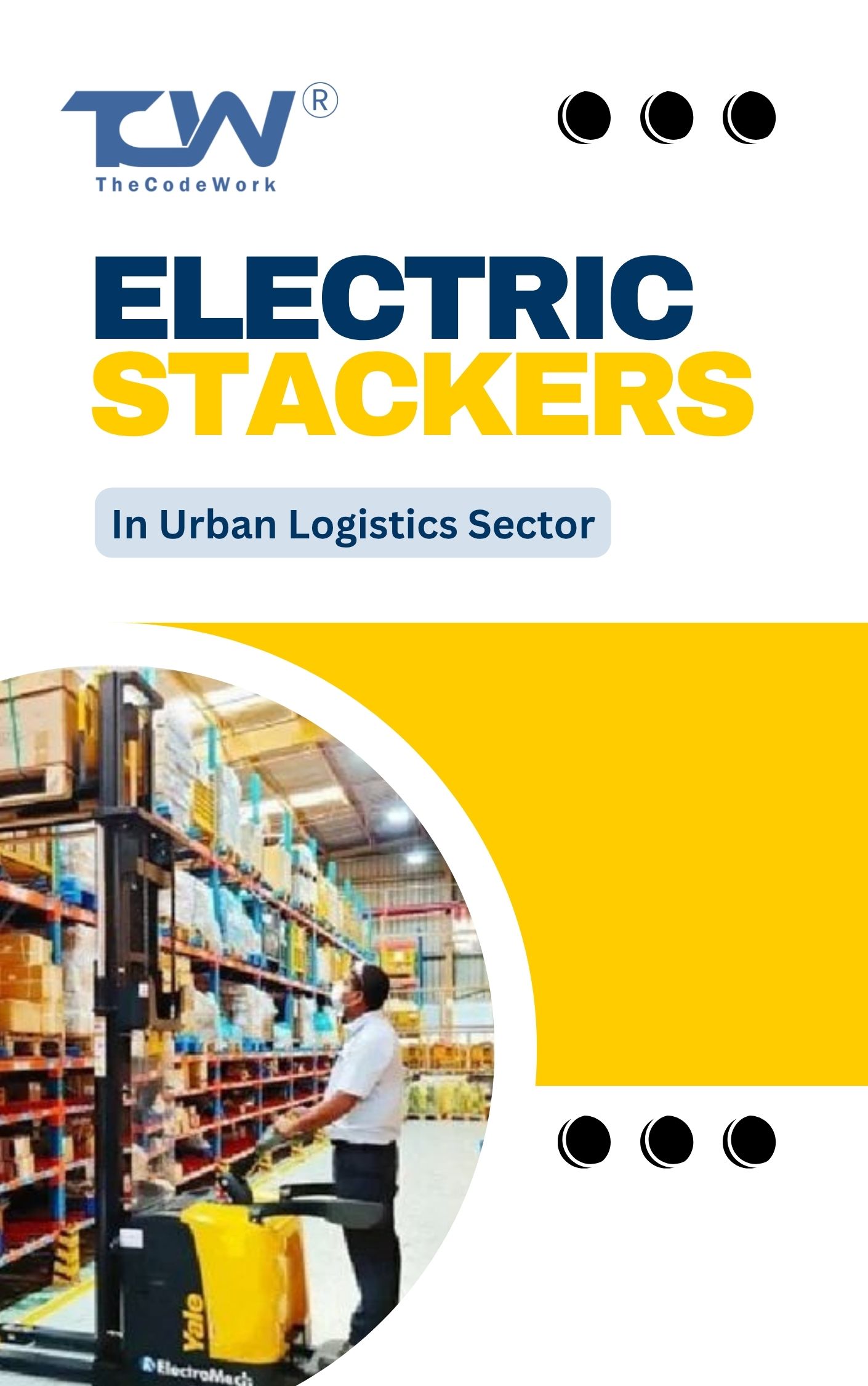 7 Contributions of Electric Stackers in Today’s Urban Logistics Sector 